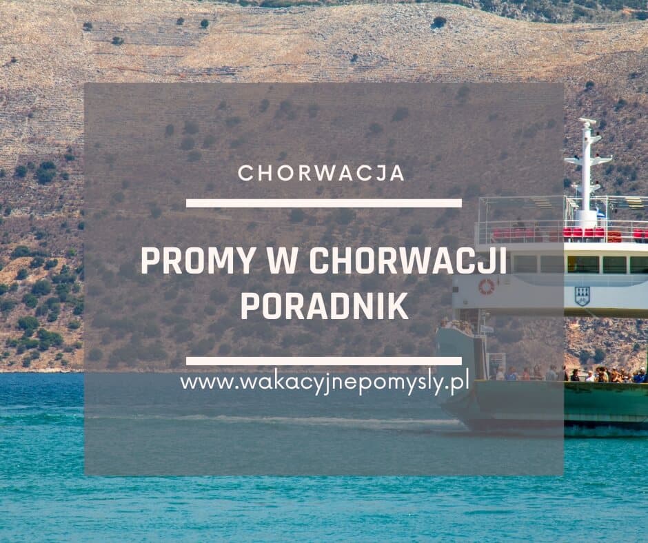 Promy w Chorwacji - Przewodnik dla Turystów