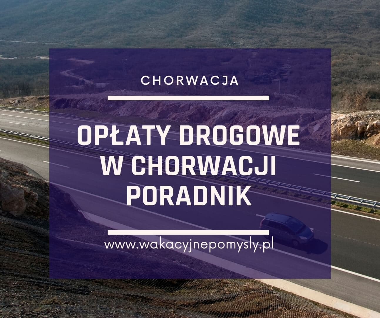 Autostrady i opłaty drogowe - Chorwacja Poradnik Kierowcy